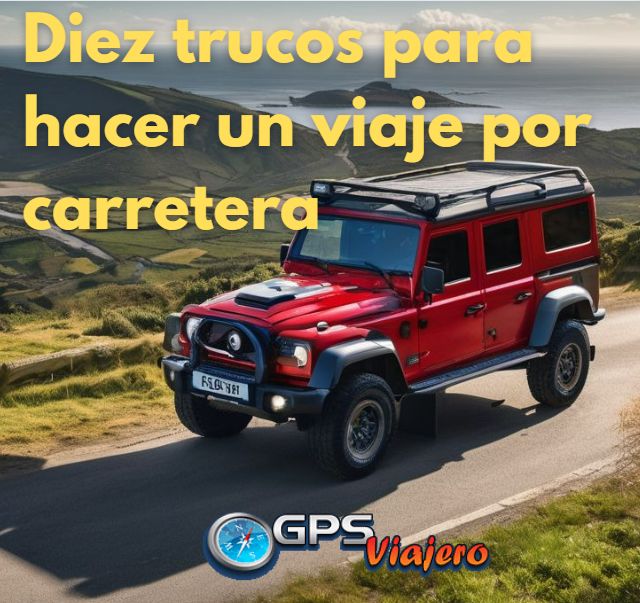 Diez trucos para hacer un viaje por carretera